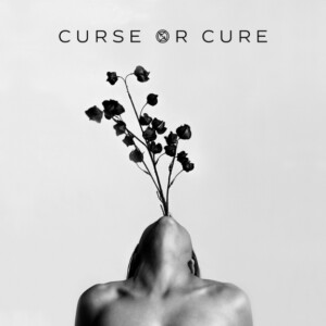 Curse or Cure