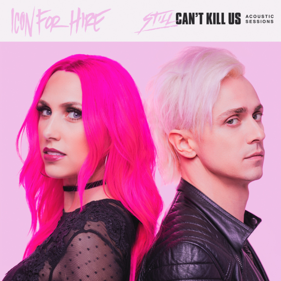 Album cover for 'Still Can't Kill Us: Acoustic Sessions' by Icon for Hire